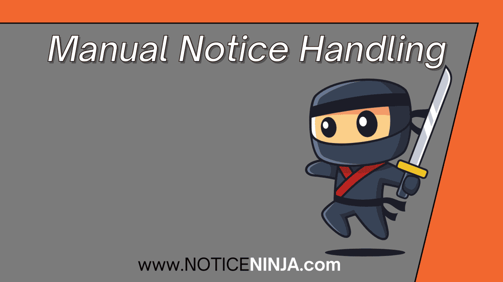 Manual Notice Handling